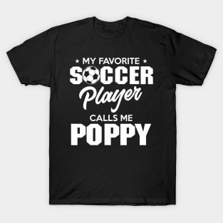 My Favorite Goalie Calls Me Poppy Soccer Player Father T-Shirt